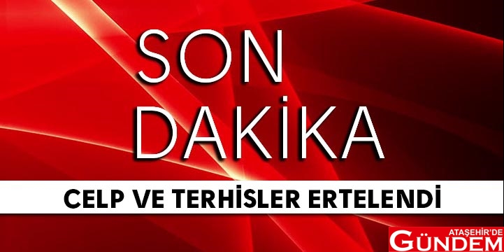 SAVUNMA BAKANI AKAR DUYURDU CELP VE TERHİSLER ERTELENDİ